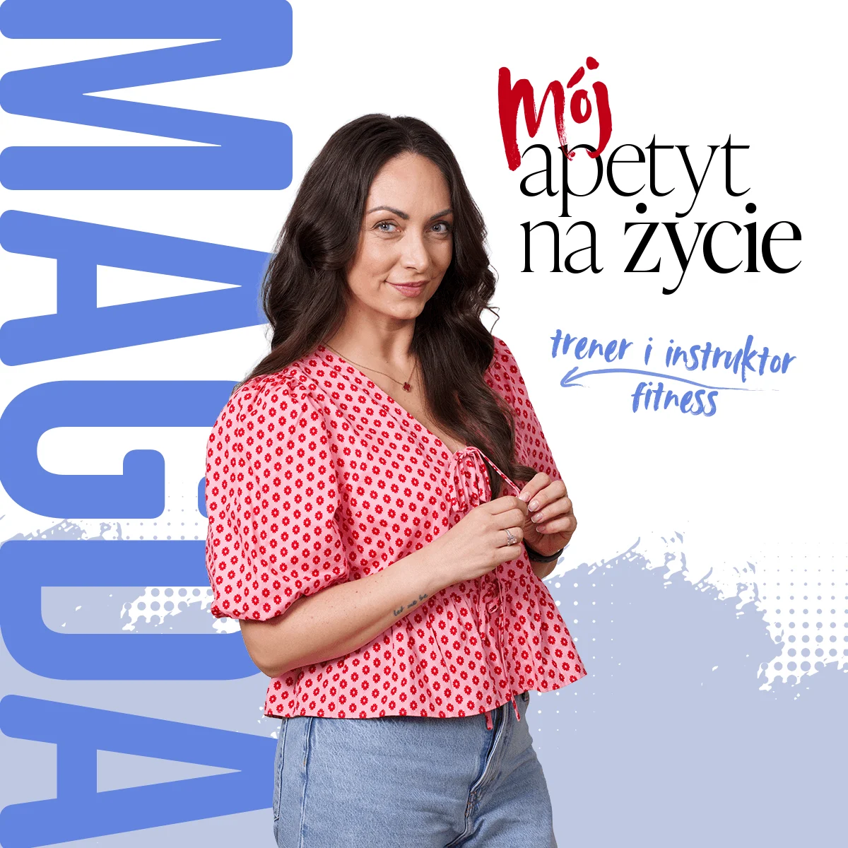 Magda - mój apetyt na życie